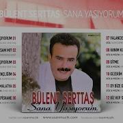 Bilmem Ağlasam Mı Bülent Serttaş Official Audio Bilmemağlasammı Bülentserttaş Esen Müzik