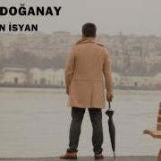 UYGAR DOĞANAY HERGÜN İSYAN 2017 YENİ