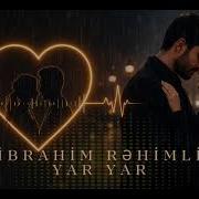 İbrahim Rehimli Yar Yar Yeni Cover Music 2026