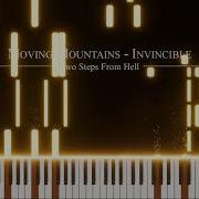 Two Steps From Hell Moving Mountains Invincible Piano
