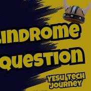 Palindrome Check JavaScript The Most Efficient Way Coding Interview