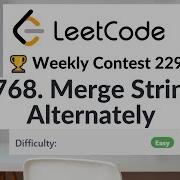 LeetCode 1768 Merge Strings Alternately Weekly Contest 229 C Algorithm Explained