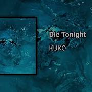 KUKO Die Tonight GT36