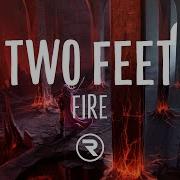 Two Feet Fire Lyrics