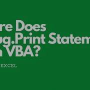 Where Does Debug Print Statement Go To In VBA