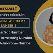 PERFECT ARMSTRONG Or PALINDROME Number Python Practical List Class 11 Computer Science