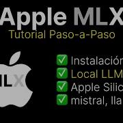 Instalar Apple MLX En Tu Mac Con Chip M Y Ejecuta Tus LLM Localmente