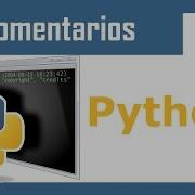 Comentarios En Python 4 Curso De Python