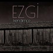 Ezgi Anlatamadım