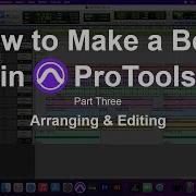 How To Make A Beat In ProTools Part 3 Arranging Editing