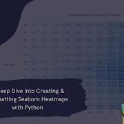 Seaborn Heatmap A Deep Dive Into Visualising Trends Patterns Using Python