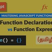 71 Javascript Function Declaration Vs Function Expression தம ழ ல Tamil JavaScript Course
