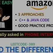Find The Difference 3 Approaches Phone Interview AMAZON Leetcode 389