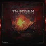 THIR13EN Under Control NEUROPUNK