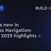 What S New In Mapbox Navigation BUILD 2025 Highlights