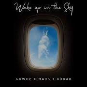 Gucci Mane Bruno Mars Kodak Black Wake Up In The Sky Official Audio