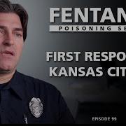 FENTANYL KILLS First Responder Perspectives