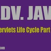 AdvJava Servlets Life Cycle Part 1
