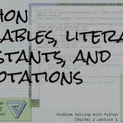 Python Vars Literals Constants Annotations Data Types Problem Solving W Python Ch 2 Lecture 1