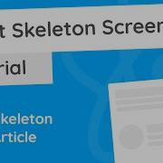 React Skeleton Screen Tutorial 4 Skeleton Article