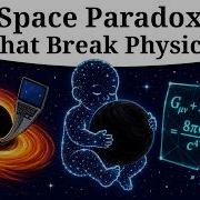 10 Space Paradoxes That Break Physics