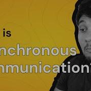 What Is Asynchronous Communication
