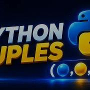 Everything About Python Tuples Full Guide