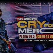 CRY FOR MERCY INSIST ON ME DAY 2 OF 145 NIGHTS OF CRY FOR MERCY FT APST EDU UDECHUKWU