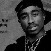 2pac Things Are Changing Unreleased MrMind Remaster