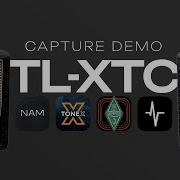 TL XTC CAPTURE DEMO 24 CAPTURES FOR KEMPER TONEX QUADCORTEX NAM BOGNER ECSTASY 101B