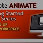 Intro To Adobe Animate MANAGE YOUR WORKSPACE