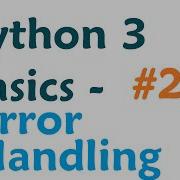 Python 3 Programming Tutorial Try And Except Error Handling