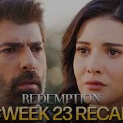 Esaret Season 3 Week 23 Recap Multi Sub Orhir