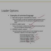 Machine Independent Loader Features Loader Options