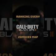 Ranking Every Call Of Duty Black Ops 2 Zombies Map Cod Codzombies Bo2