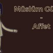 Müslüm Gürses Affet Lyrics English Lyrics Sözleri