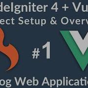 VueJS CodeIgniter 4 Web App 1 Overview Project Setup