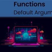 Python Functions Default Arguments