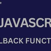 JavaScript Callback Tutorial Asynchronous Programming
