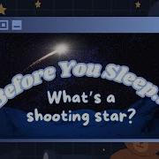 Before You Sleep What S A Shooting Star Calming Science Facts For Kids By Pebble Pop