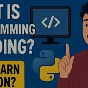 What Is Programming Coding Why Learn Python As Your First Language
