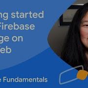 Getting Started With Firebase Storage On The Web