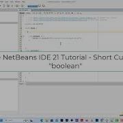 Apache NetBeans IDE 21 Tutorial Short Cut To Insert Boolean Bo Tab Key