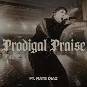 Prodigal Praise Feat Nate Diaz VOUS Worship