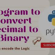 Program To Convert Decimal To Binary In Python Python Tutorials For Beginners Coding