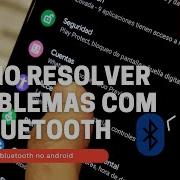 Problemas Com O BLUETOOTH Saiba Como Resolver Altere Essas Configurações