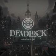 Deadlock Create Roster Queue Music With Build Up