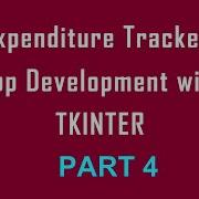 Part 4 Expenditure Tracker App Development With Python Tkinter Pandas Matplotlib And Scipy