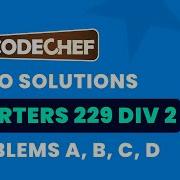 CodeChef Starters 229 Video Solutions A To D By Suvrat TLE Eliminators