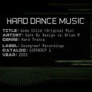 Dark By Design Vs Brian M Gods Child Original Mix HQ